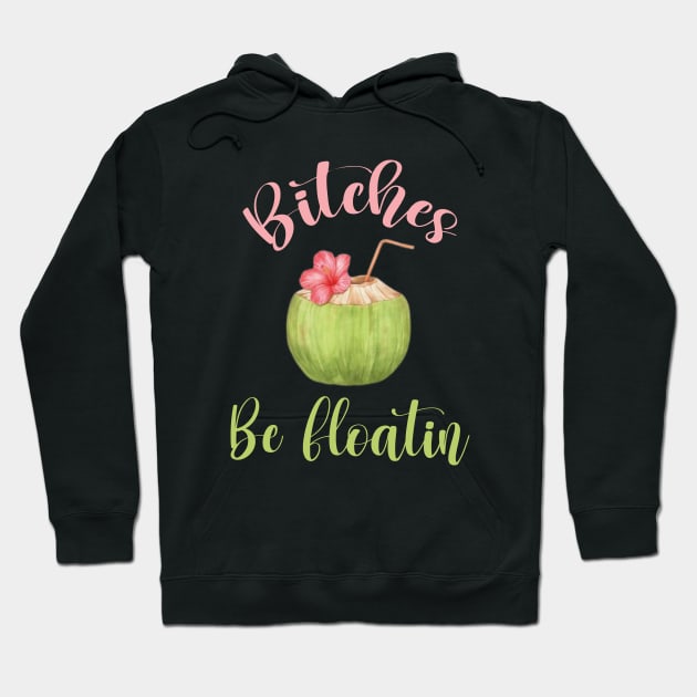 Women's River Tubing Bitches Be Floatin Summer Float Trip Hoodie by soukai